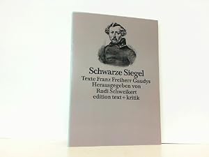 Seller image for Schwarze Siegel: Texte Franz Freiherr Gaudys. for sale by Antiquariat Ehbrecht - Preis inkl. MwSt.