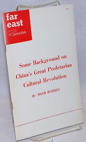 Seller image for Some background on China's Great Proletarian Cultural Revolution for sale by Bolerium Books Inc.