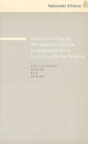 Patientenverfügung Stellungnahme The advance directive Le testament de vie La Instruccion del Pac...