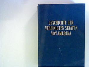 Seller image for Geschichte der Vereinigten Staaten von Amerika for sale by ANTIQUARIAT FRDEBUCH Inh.Michael Simon