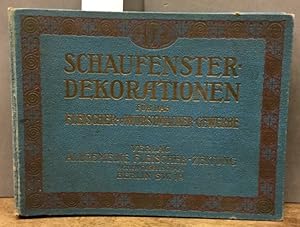 Schaufenster - Dekorationen für das Fleischer- und Wurstmacher - Gewerbe.