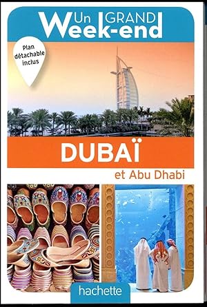 un grand week-end : à Dubaï et Abu Dhabi