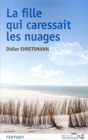 Image du vendeur pour La fille qui caressait les nuages mis en vente par Chapitre.com : livres et presse ancienne