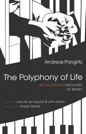 Imagen del vendedor de Polyphony of Life : Bonhoeffer's Theology of Music a la venta por GreatBookPrices