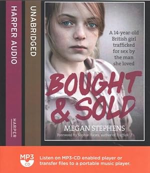 Immagine del venditore per Bought & Sold : A 14-year Old British Girl Trafficked for Sex by the Man She Loved venduto da GreatBookPrices