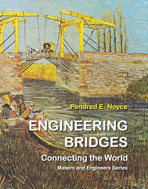 Seller image for Engineering Bridges : Connecting the World for sale by GreatBookPrices