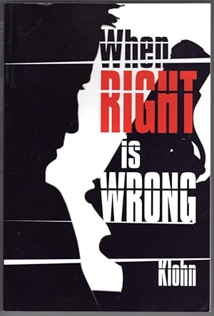 Seller image for When Right Is Wrong for sale by Lake Country Books and More