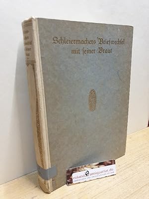 Image du vendeur pour Friedrich Schleiermachers Briefwechsel mit seiner Braut mis en vente par Roland Antiquariat UG haftungsbeschrnkt