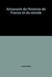 Bild des Verkufers fr Almanach De L'histoire De France Et Du Monde : Jour Aprs Jour zum Verkauf von RECYCLIVRE
