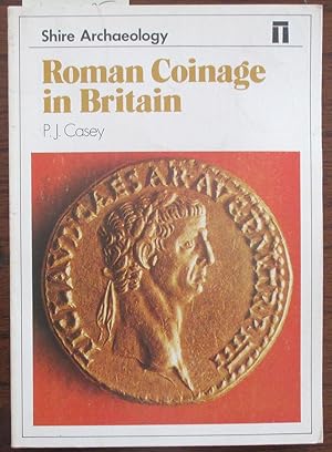 Roman Coinage in Britain: Shire Archaeology