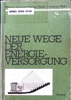 Bild des Verkufers fr Neue Wege der Energieversorgung. zum Verkauf von books4less (Versandantiquariat Petra Gros GmbH & Co. KG)