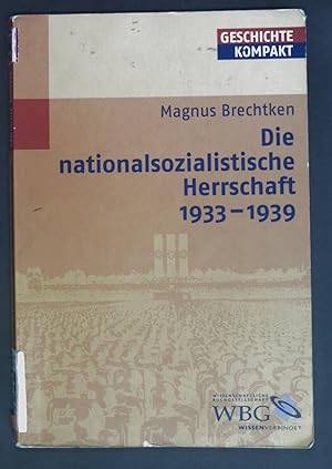 Bild des Verkufers fr Die nationalsozialistische Herrschaft 1933 - 1939. Geschichte kompakt; Teil von: Anne-Frank-Shoah-Bibliothek. zum Verkauf von books4less (Versandantiquariat Petra Gros GmbH & Co. KG)