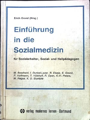 Image du vendeur pour Einfhrung in die Sozialmedizin : fr Sozialarbeiter, Sozial- und Heilpdagogen. mis en vente par books4less (Versandantiquariat Petra Gros GmbH & Co. KG)