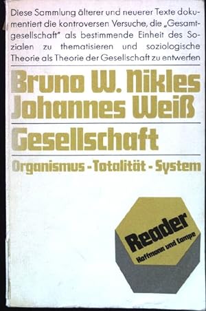 Bild des Verkufers fr Gesellschaft : Organismus, Totalitt, System. zum Verkauf von books4less (Versandantiquariat Petra Gros GmbH & Co. KG)