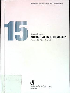 Bild des Verkufers fr Wirtschaftsinformation : online - CD-ROM - Internet. Materialien zur Information und Dokumentation ; Bd. 15 zum Verkauf von books4less (Versandantiquariat Petra Gros GmbH & Co. KG)