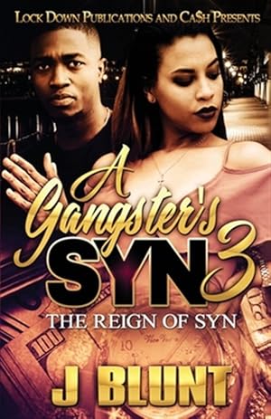 Imagen del vendedor de A Gangster's Syn 3: The Reign of Syn a la venta por GreatBookPrices