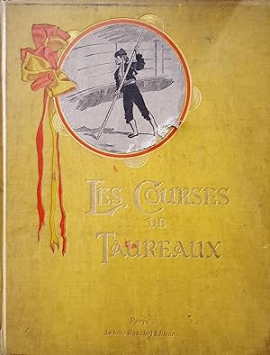 Les Courses de Taureaux. Illustrations M. LUQUE.