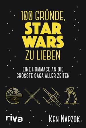 Bild des Verkufers fr 100 Grnde, Star Wars zu lieben : Eine Hommage an die grte Saga aller Zeiten zum Verkauf von AHA-BUCH GmbH