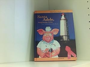 Bild des Verkufers fr Santa Adele, Jungfrau des Lichts. Ein Schweinemrchen Ein Schweinemrchen zum Verkauf von Book Broker