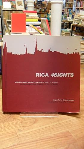 Bild des Verkufers fr Riga 4sights - Arhitektu radosa darbnica riga 2001 22 julijs-18. augusts / Architektenworkshop Riga 2001 22.Juli - 18. August, zum Verkauf von Antiquariat Orban & Streu GbR