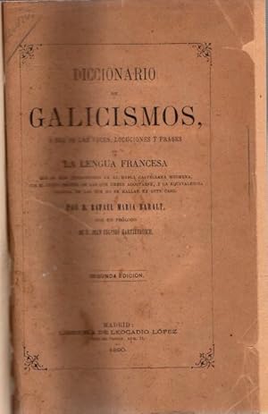 Bild des Verkufers fr Diccionario de galicismos o sea de las voces, locuciones y frases . zum Verkauf von Librera Astarloa