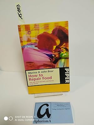 Seller image for How to Repair Food - Tips und Tricks bei Pech und Pannen in der Kche. for sale by AphorismA gGmbH