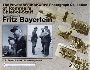 Immagine del venditore per Private Afrikakorps Photograph Collection of Rommel's Chief-of Staff Generalleutnant Fritz Bayerlein venduto da GreatBookPrices