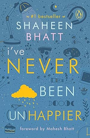 Seller image for I ve Never Been (Un)Happier for sale by Vedams eBooks (P) Ltd