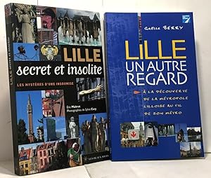 Image du vendeur pour Lille secret et insolite + Lille un autre regard (Galle Berry) -- 2 livres mis en vente par crealivres