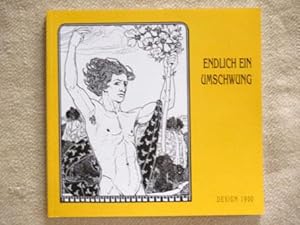 Endlich ein Umschwung!" - Design 1900. Kataloge des Museums- und Kulturvereins Schloss Albeck Nr...