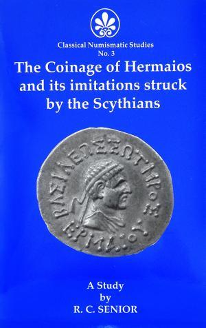 Imagen del vendedor de Classical Numismatic Studies No. 3 - The Coinage of Hermaois and its imitations struck by the Scythians a la venta por Ancient Art