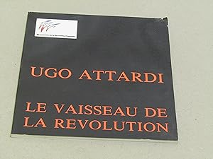 AA. VV. Ugo Attardi. Le vaisseau de la revolution