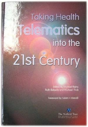 Seller image for Taking Health Telematics Into the 21st Century for sale by PsychoBabel & Skoob Books