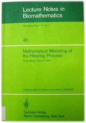 Bild des Verkufers fr Mathematical Modeling of the Hearing Process: Lecture Notes in Biomathematics; Proceedings, Troy, NY 1980 zum Verkauf von PsychoBabel & Skoob Books