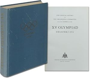 The official report of the Organising Committee for the games of the XV Olympiad Helsinki 1952. E...