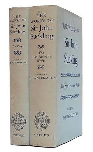 The Works of Sir John Suckling 1. The Plays; 2. The Non-Dramatic Works. Edited by L.A. Beaurline ...