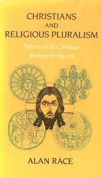 Seller image for Christians and Religious Pluralism. Patterns in the Christian Theology of Religions. for sale by Eaglestones