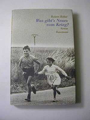 Was gibt's Neues vom Krieg? : Roman