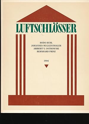 Seller image for Luftschlsser,vom 17.5. - 15.6.1986, Lothringer Strasse 13, 8000 Mnchen 80 for sale by Antiquariat Kastanienhof