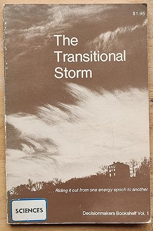 Image du vendeur pour The Transitional Storm / Chauncey Starr "How Much Energy?" / W Donham Crawford "Neede: Policies with Purpose" / James M Cusimano "The Genesis of the Growth Debate" / Vincent A O'Reilly "The Threat to Jobs" / John G Winger and Carolyn A Nielsen "Energy and the Economy" / Dr John A McKetta "A Hair-Curling Crisis" mis en vente par Shore Books