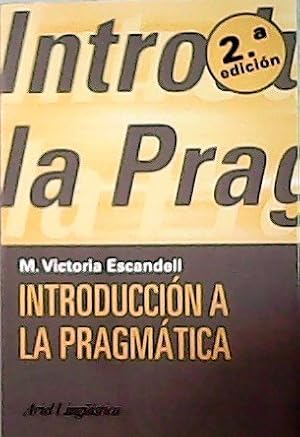 Seller image for Introduccin A La Pragmtica: Nueva Edicin Actualizada. for sale by Librera y Editorial Renacimiento, S.A.