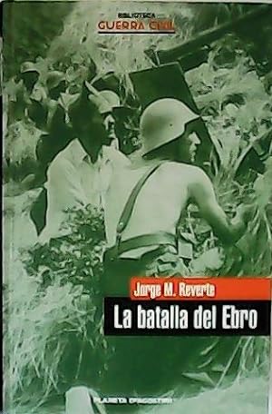 Imagen del vendedor de La batalla del Ebro. a la venta por Librera y Editorial Renacimiento, S.A.