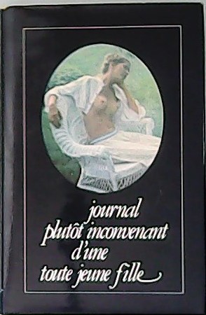 Image du vendeur pour Journal plut t inconvenant d'une toute jeune fille. mis en vente par Librera y Editorial Renacimiento, S.A.