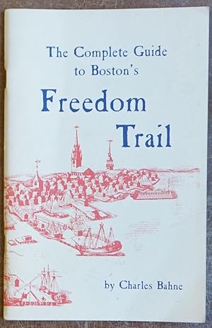 The Complete Guide to Boston's Freedom Trail