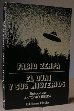 EL OVNI Y SUS MISTERIOS. Epílogo de Antonio Ribera