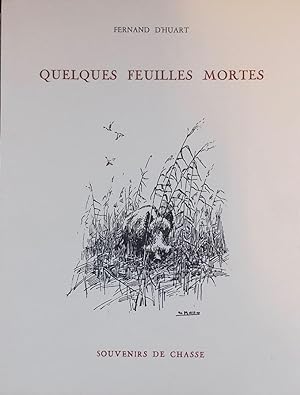 Seller image for Quelques feuilles mortes. Souvenirs de chasse. for sale by Le Cabinet d'Amateur