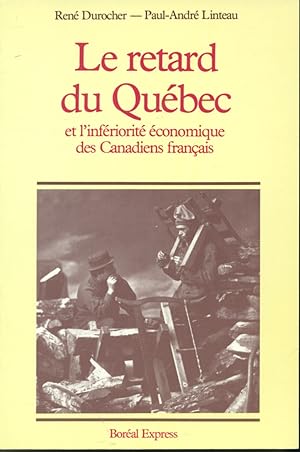 Immagine del venditore per Le Retard du Qubec et l'infriorit conomique des Canadiens franais venduto da Librairie Le Nord