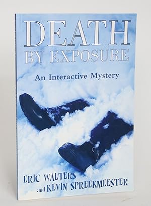 Immagine del venditore per Death By Exposure: An Interactive Mystery venduto da Minotavros Books,    ABAC    ILAB