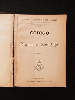 CÓDIGO DE LA MASONERÍA SIMBÓLICA. Año 1902.