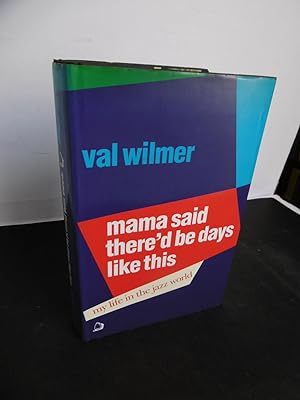 Seller image for MAMA SAID THERE'D BE DAYS LIKE THIS. My life in the jazz world. for sale by Auca Llibres Antics / Yara Prez Jorques